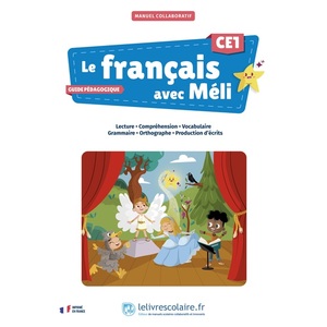 LE FRANCAIS AVEC MELI CE1 - GUIDE PEDAGOGIQUE