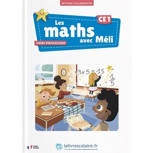 LES MATHS AVEC MELI CE1 - GUIDE PEDAGOGIQUE