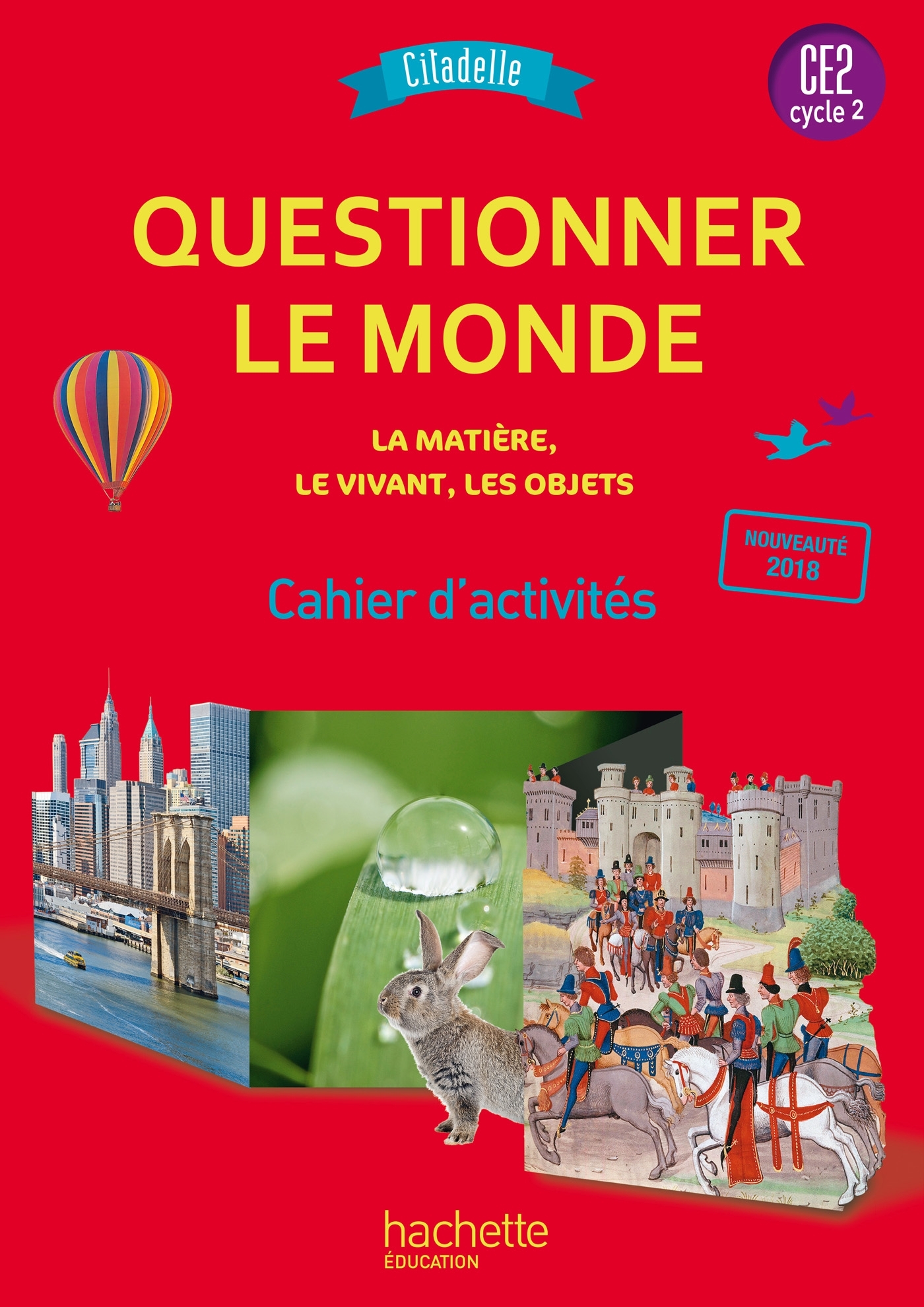 Questionner Le Temps Et L'espace Ce2 Pdf QUESTIONNER L'ESPACE ET LE TEMPS CE2 - COLLECTION CITADELLE - CAHIER